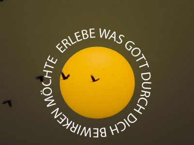 ERLEBE+WAS+GOTT+DURCH+DICH+BEWIRKEN+MÖCHTE2.jpg